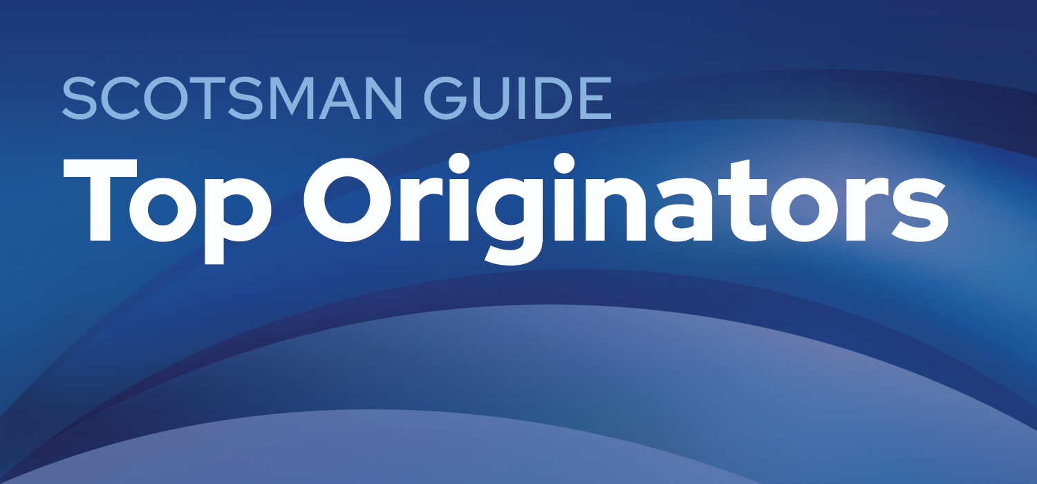 Congratulations to our Scotsman Guide Top Originators